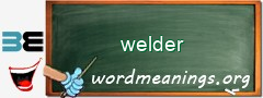 WordMeaning blackboard for welder